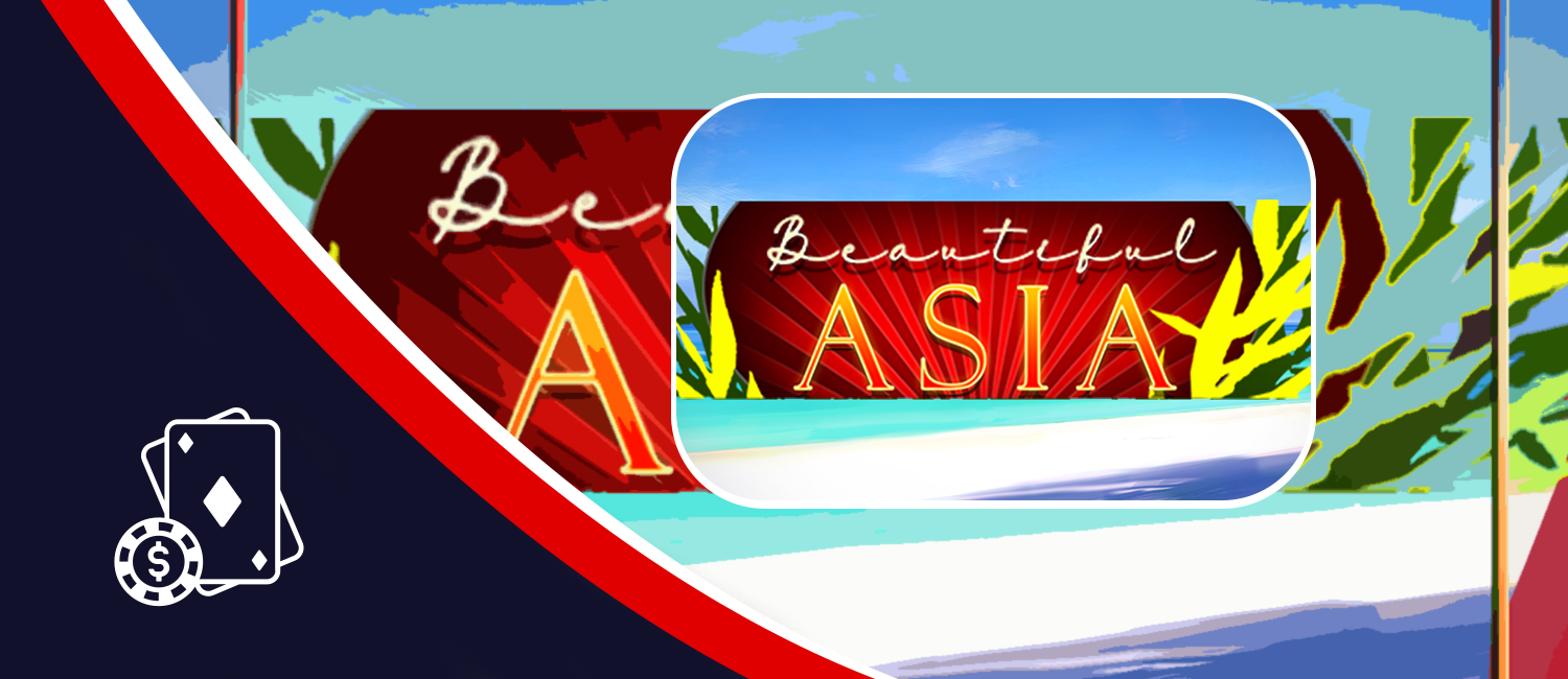 Beautiful Asia Slot at NitroBetting: How to play and win