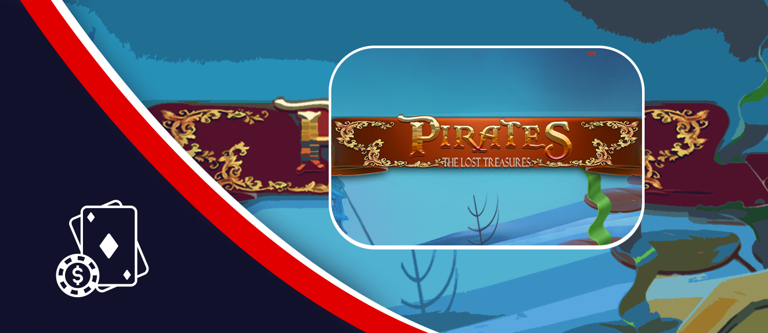 Pirates the Lost Treasures Slot at NitroBetting: How to play and win