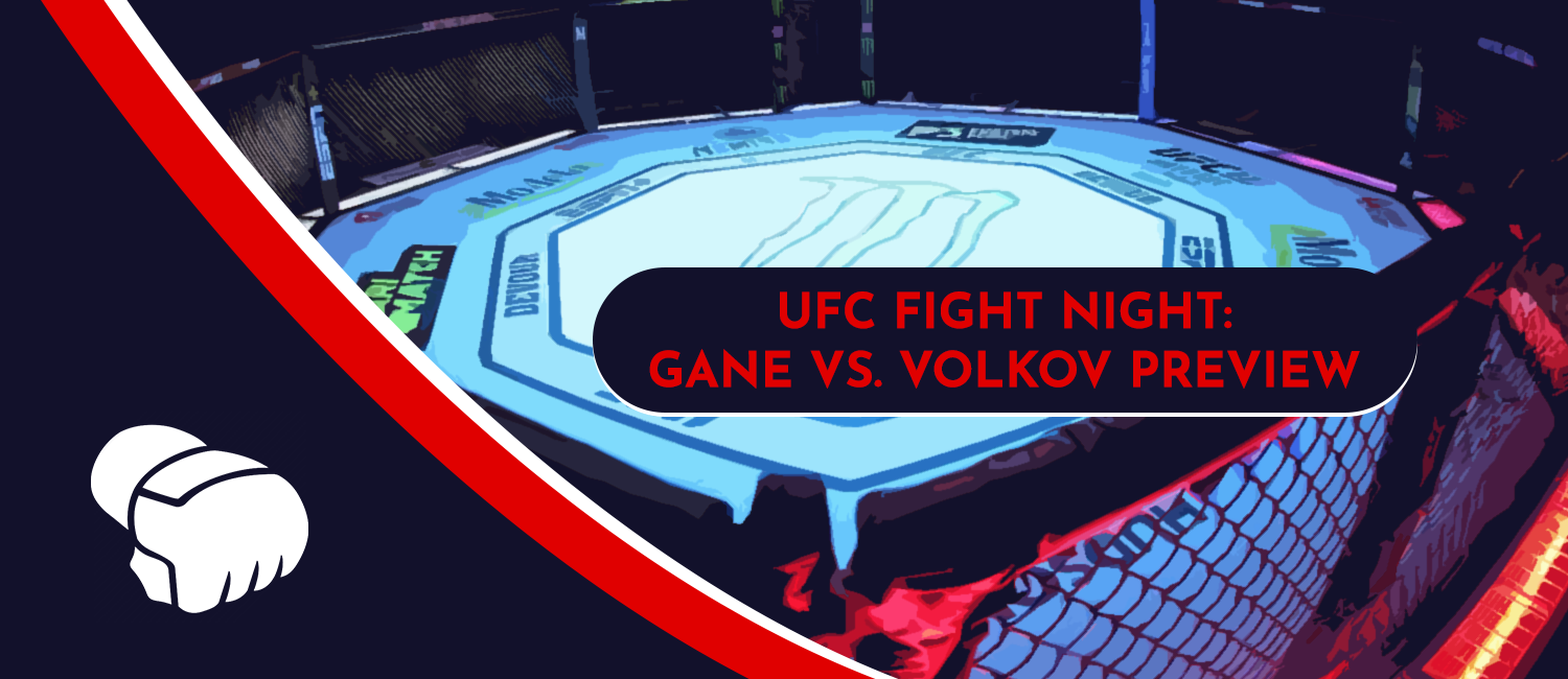 Gane vs. Volkov UFC Vegas 30 Odds and Preview